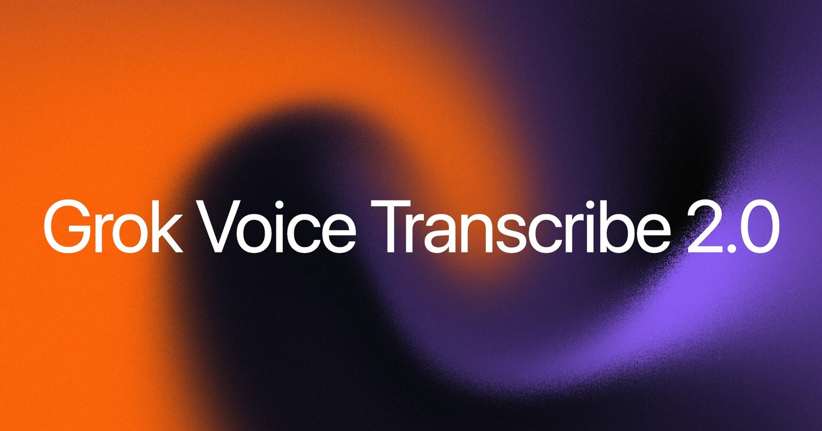 Grok Voice Transcribe 2.0 official xAI announcement image